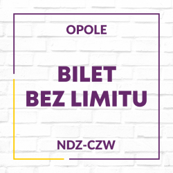 Bilet bez limitu ndz-czw Opole